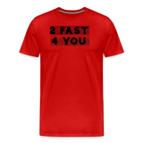 2 FAST 4 YOU T-SHIRT - red