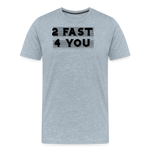 2 FAST 4 YOU T-SHIRT - heather ice blue