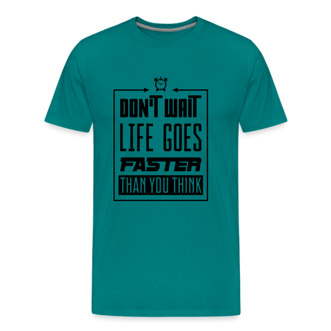 LIFE'S FAST T-SHIRT - teal